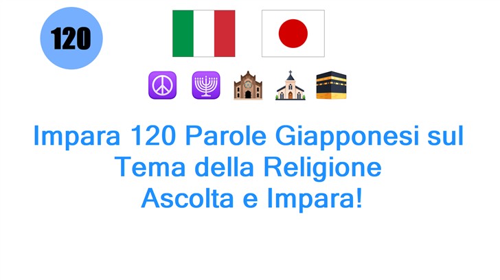 Impara 120 Parole Giapponesi sul Tema della Religione: Ascolta e Impara!